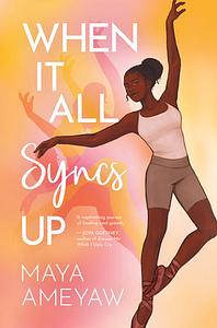 When It All Syncs Up by Maya Ameyaw