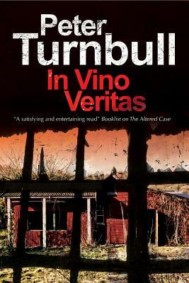 In Vino Veritas: A British Police Procedural by Peter Turnbull