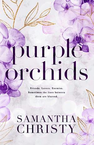 Purple Orchids by Samantha Christy