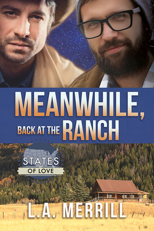 Meanwhile, Back at the Ranch by L.A. Merrill