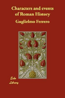 Characters and events of Roman History by Guglielmo Ferrero