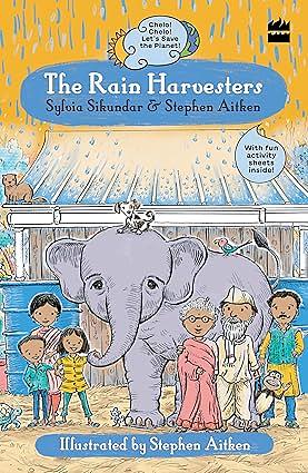 Rain Harvesters by Sylvia Sikundar, Stephen Aitken