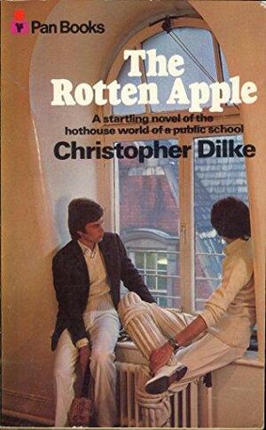 The rotten apple by Christopher Dilke