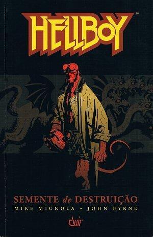 Hellboy, Vol. 1: Semente de Destruição by Mike Mignola, Mike Mignola, Mark Chiarello