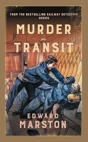 Murder in Transit by Edward Marston