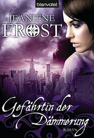 Gefährtin der Dämmerung: Roman by Jeaniene Frost