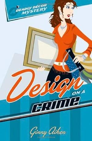 Design on a Crime by Ginny Aiken