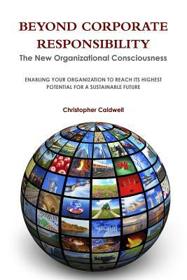 Beyond Corporate Responsibility by Christopher Caldwell