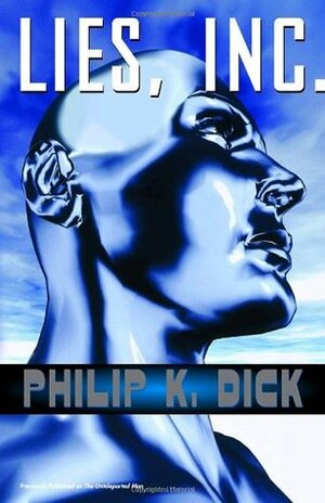 Lies, Inc. by Philip K. Dick