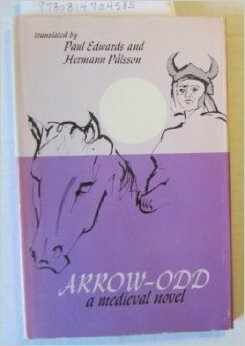 Arrow-Odd: A Medieval Novel by Unknown, Paul Edwards, Hermann Pálsson