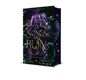 A Queen of Songs and Ruin by Elle Madison, Robin D. Mahle