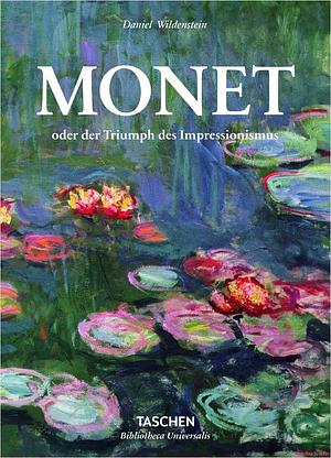 Monet. Der Triumph des Impressionismus by Daniel Wildenstein