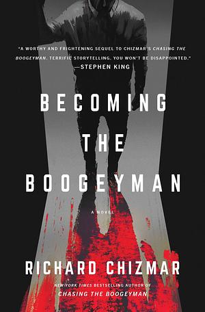 Becoming the Boogeyman by Richard Chizmar