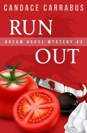 Run Out, a Humorous Paranormal Mystery: Dream Horse Mystery #2 by Candace Carrabus