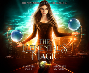 The Elemental's Magic by Michael Anderle, Martha Carr