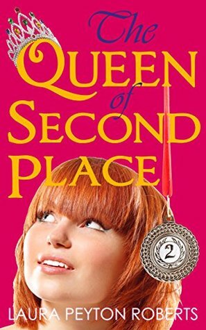 The Queen of Second Place (The Queen Companion Novels Book 1) by Laura Peyton Roberts