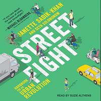 Streetfight: Handbook for an Urban Revolution by Janette Sadik-Khan