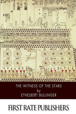 The Witness of the Stars by Ethelbert Bullinger