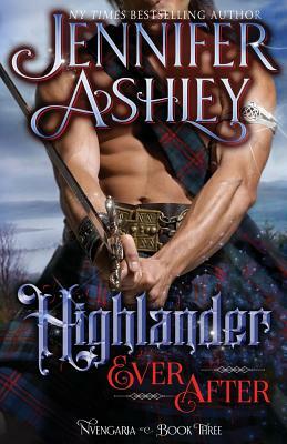 Highlander Ever After: Historical Fantasy by Jennifer Ashley