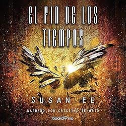 El fin de los tiempos by Susan Ee