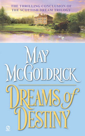 Dreams Of Destiny by May McGoldrick