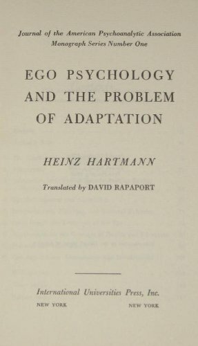 Ego Psychology & the Problem of Adaptation by Heinz Hartmann