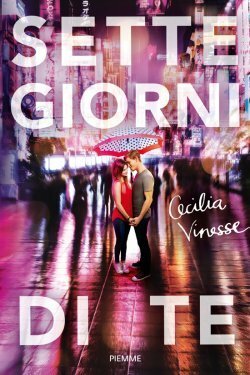 Sette giorni di te by Cecilia Vinesse