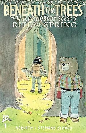 Beneath the Trees Where Nobody Sees: Rite of Spring #1 by Patrick Horvath