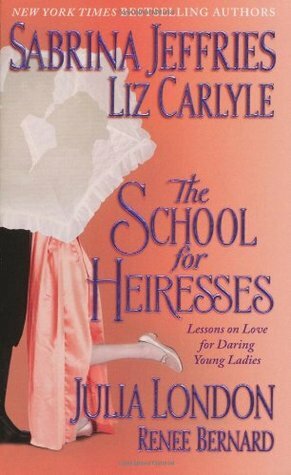 The School for Heiresses by Julia London, Sabrina Jeffries, Renee Bernard, Liz Carlyle