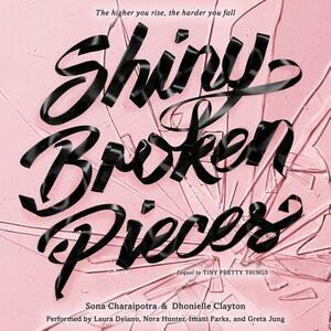 Shiny Broken Pieces by Dhonielle Clayton, Sona Charaipotra