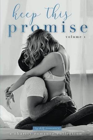 Keep This Promise: Volume 1 by Jovana Shirley