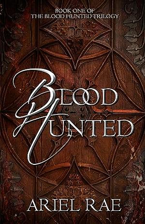 Blood Hunted by Ariel Rae