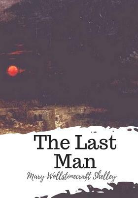 The Last Man by Mary Shelley