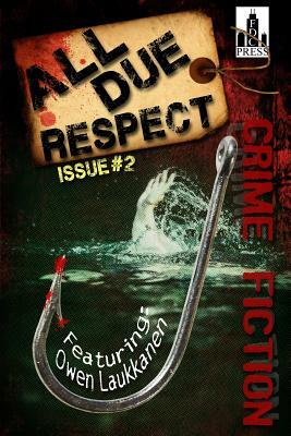 All Due Respect Issue 2 by Liam Sweeny, Cs Dewildt, David Siddall