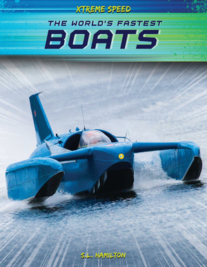 The World's Fastest Boats by S. L. Hamilton