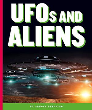 UFOs and Aliens by Arnold Ringstad