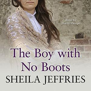 The Boy with No Boots by Sheila Jeffries