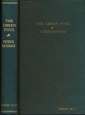 The green fool by Patrick Kavanagh, Patrick Kavanagh