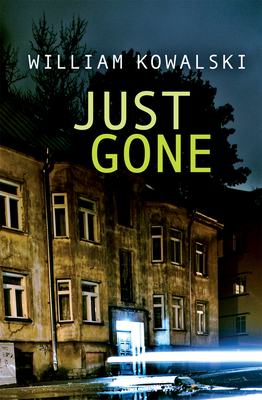 Just Gone by William Kowalski