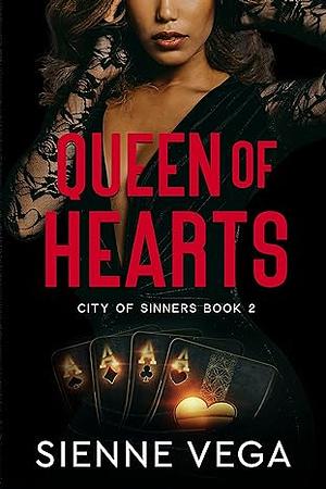 Queen of Hearts: A Dark Mafia Romance by Sienne Vega