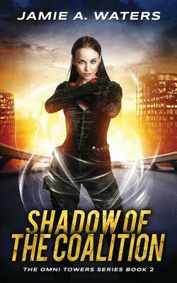 Shadow of the Coalition by Jamie A. Waters