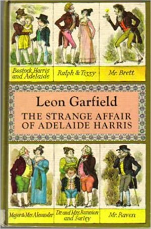The Strange Affair Of Adelaide Harris by Leon Garfield