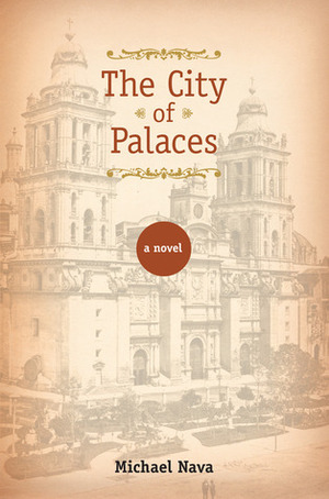 The City of Palaces by Michael Nava