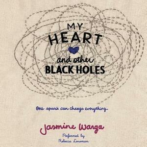 My Heart and Other Black Holes by Jasmine Warga