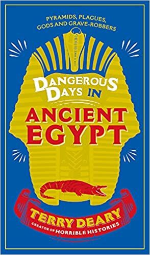 Dangerous Days in Ancient Egypt by Terry Deary