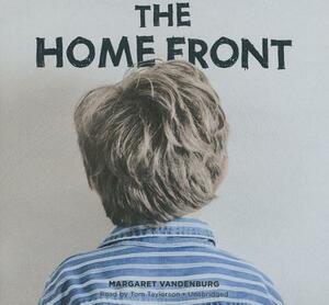 The Home Front by Margaret Vandenburg