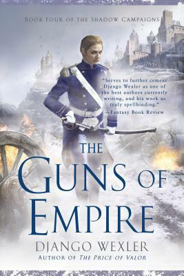 The Guns of Empire by Django Wexler