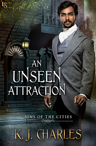 An Unseen Attraction by KJ Charles