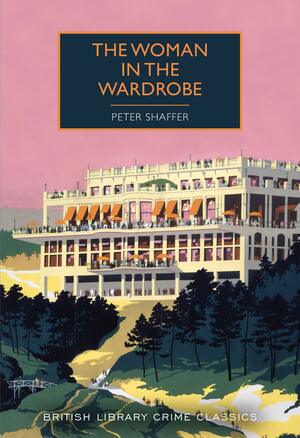 The Woman in the Wardrobe by Peter Antony, Peter Shaffer