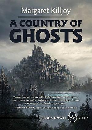 A Country of Ghosts by Margaret Killjoy